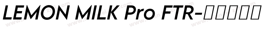 LEMON MILK Pro FTR字体转换